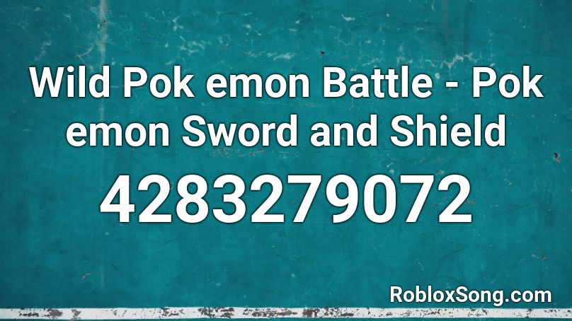 Wild Pok emon Battle - Pok emon Sword and Shield Roblox ID