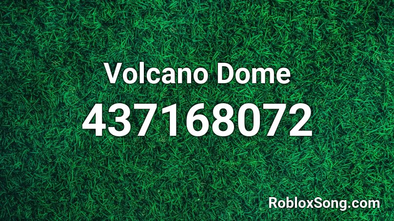 Volcano Dome Roblox ID