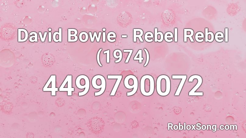 David Bowie - Rebel Rebel (1974) Roblox ID