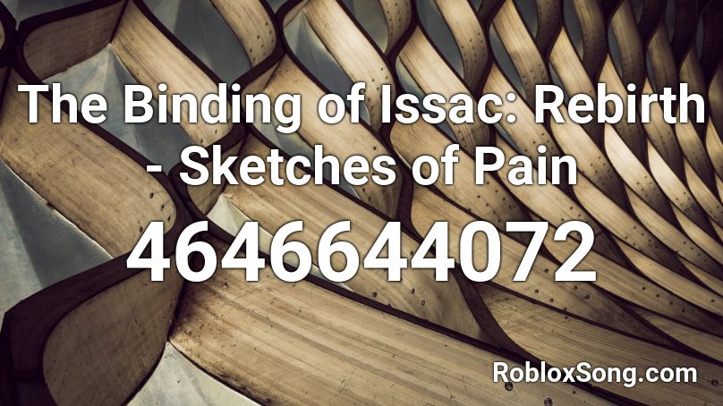 The Binding of Issac: Rebirth - Sketches of Pain Roblox ID