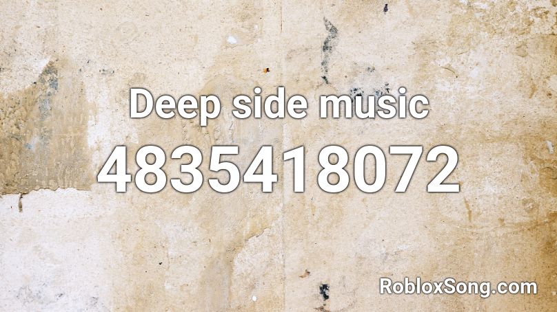 Deep side  music Roblox ID