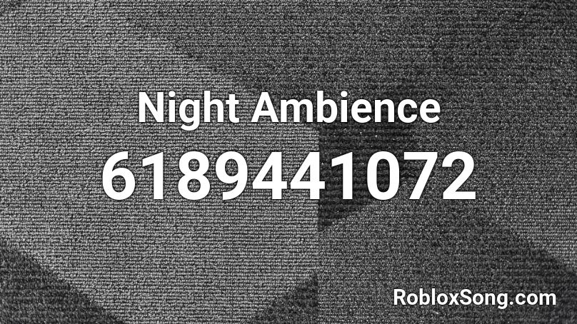 Night Ambience Roblox ID