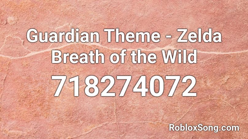 Guardian Theme - Zelda Breath of the Wild Roblox ID