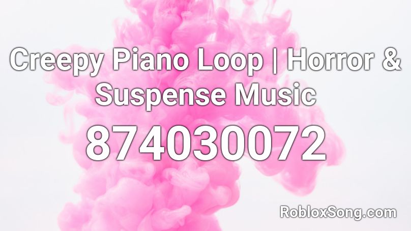 Creepy Piano Loop | Horror & Suspense Music Roblox ID