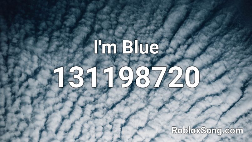 I'm Blue Roblox ID