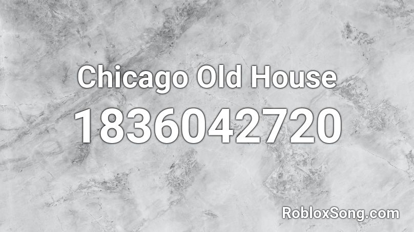 Chicago Old House Roblox ID
