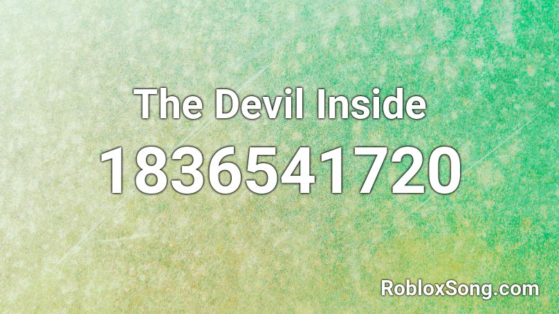 The Devil Inside Roblox ID