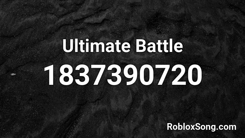Ultimate Battle Roblox ID