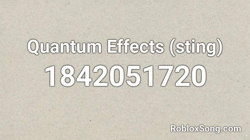 Quantum Effects (sting) Roblox ID