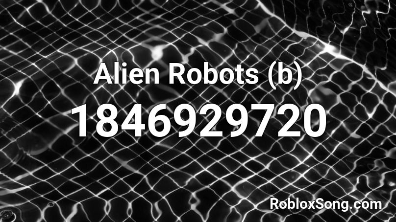 Alien Robots (b) Roblox ID