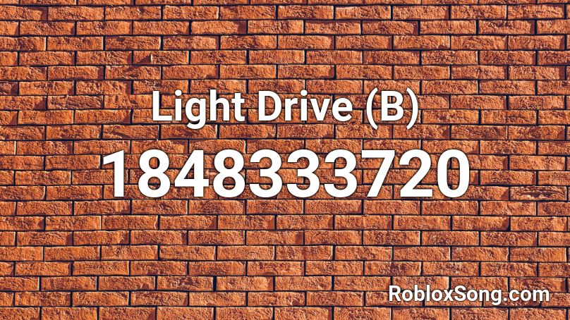 Light Drive (B) Roblox ID