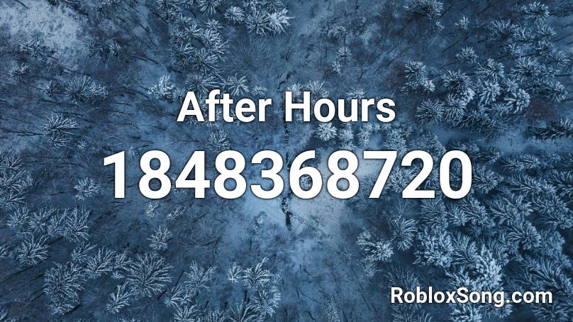 after-hours-roblox-id-roblox-music-codes