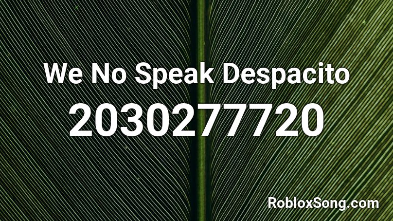 We Speak No Italiono Roblox ID