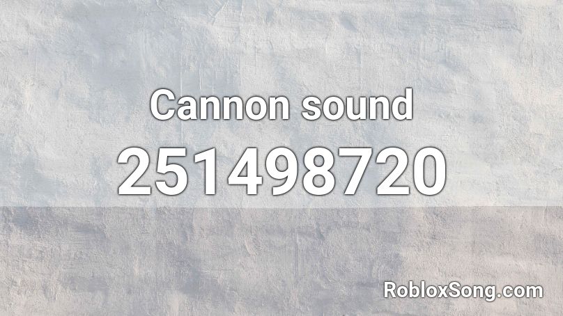 Cannon sound Roblox ID