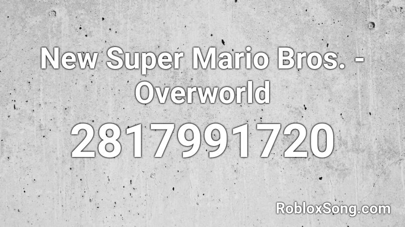 New Super Mario Bros. - Overworld Roblox ID