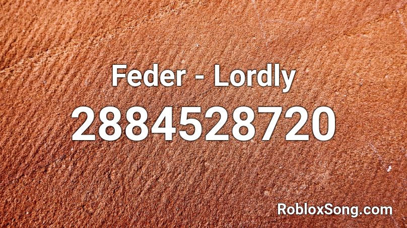Feder - Lordly Roblox ID