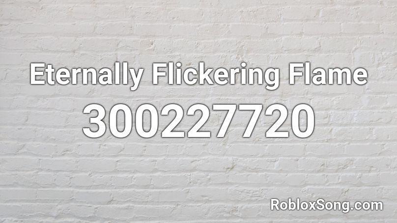Eternally Flickering Flame Roblox ID