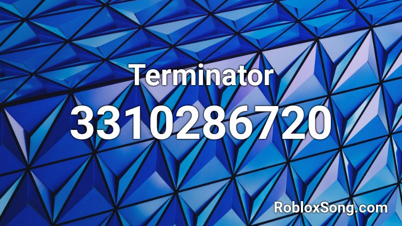 Terminator Roblox ID