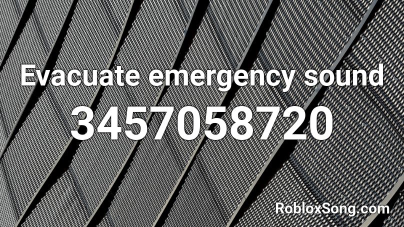 Evacuate emergency sound Roblox ID
