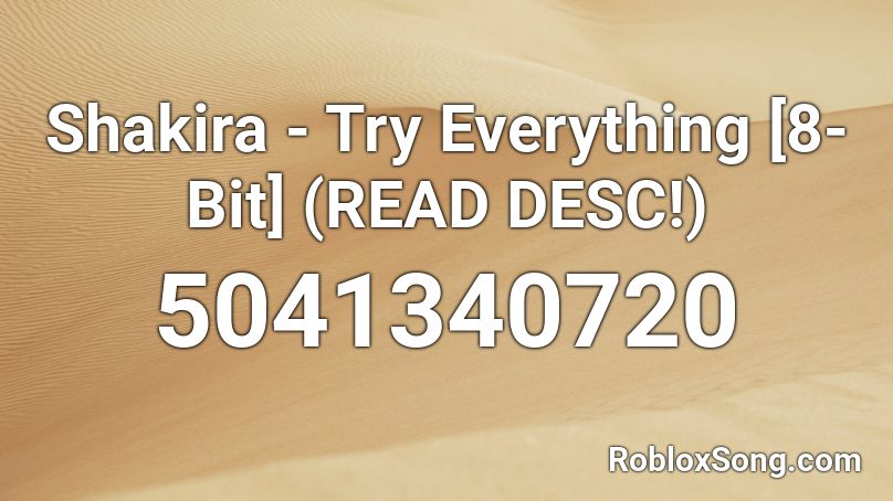 Shakira - Try Everything [8-Bit] (READ DESC!) Roblox ID