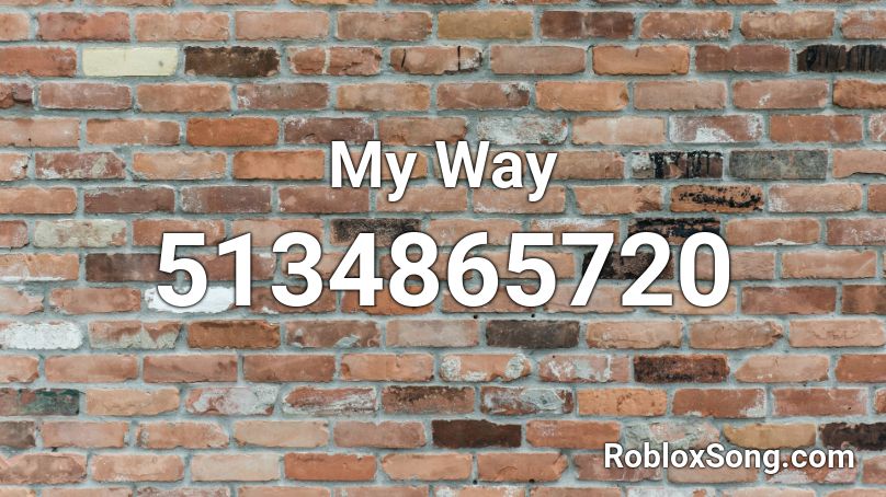 My Way Roblox ID