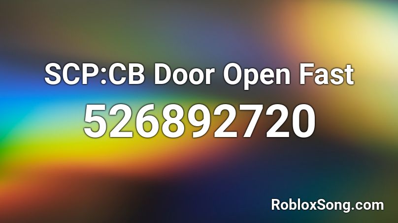 SCP:CB Door Open Fast Roblox ID
