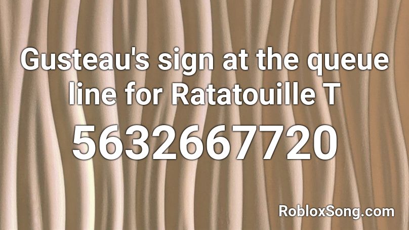 Gusteau's sign at the queue line for Ratatouille T Roblox ID