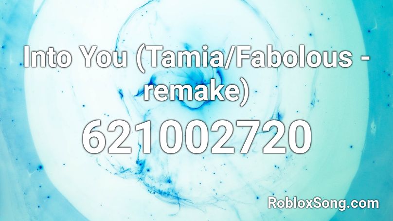 Into You Tamia Fabolous Remake Roblox Id Roblox Music Codes - roblox into you id