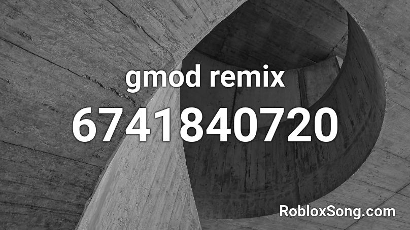 gmod remix Roblox ID