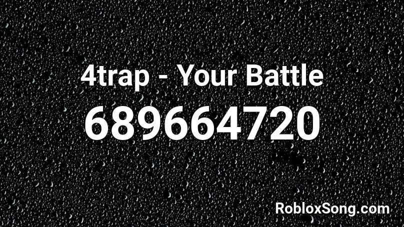 4trap - Your Battle Roblox ID