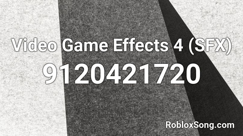 Video Game Effects 4 (SFX) Roblox ID