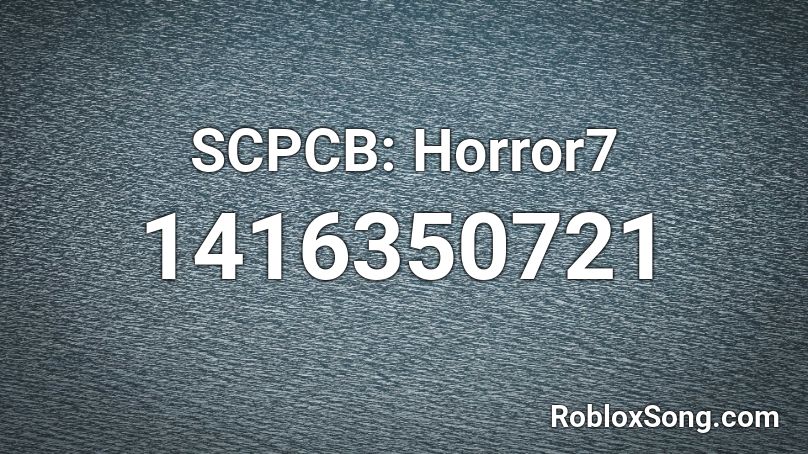 SCPCB: Horror7 Roblox ID