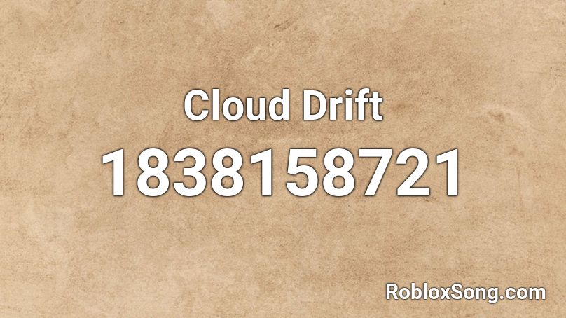 Cloud Drift Roblox ID