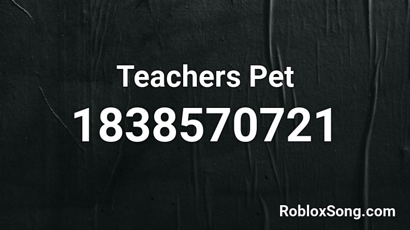 Teachers Pet Roblox ID