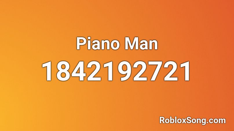Piano Man Roblox ID