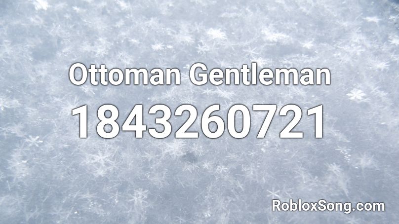 Ottoman Gentleman Roblox ID