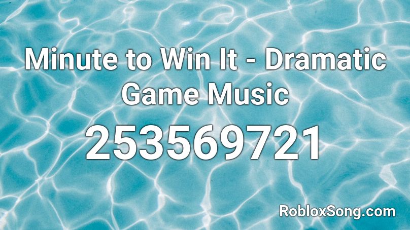 Minute to Win It - Dramatic Game Music Roblox ID