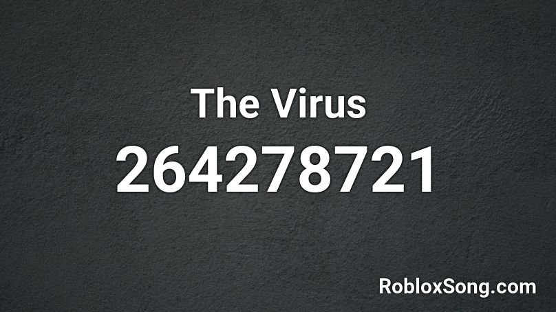 The Virus Roblox ID