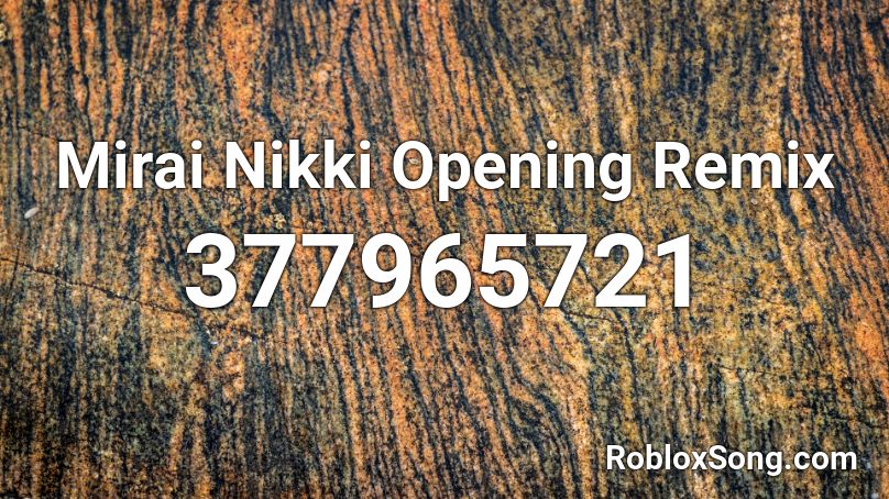 Mirai Nikki Opening Remix Roblox ID
