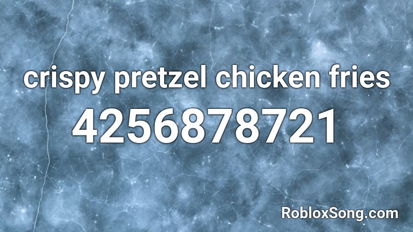 crispy pretzel chicken fries Roblox ID