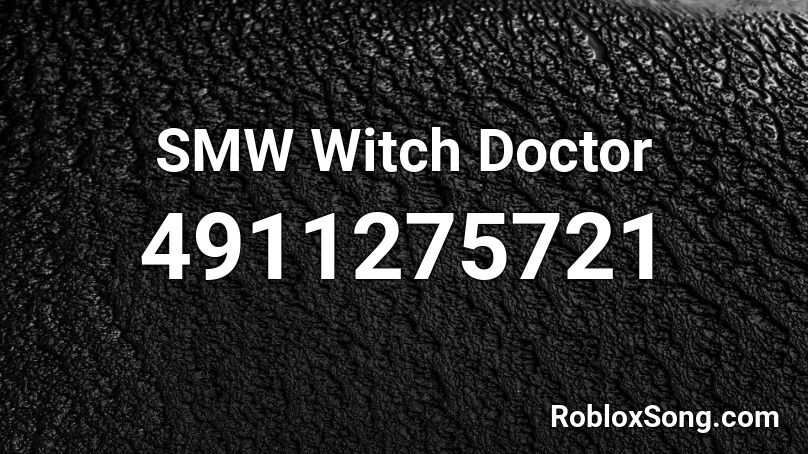 SMW Witch Doctor Roblox ID