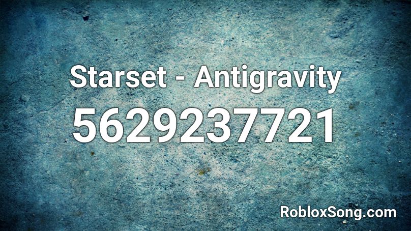 Starset - Antigravity Roblox ID