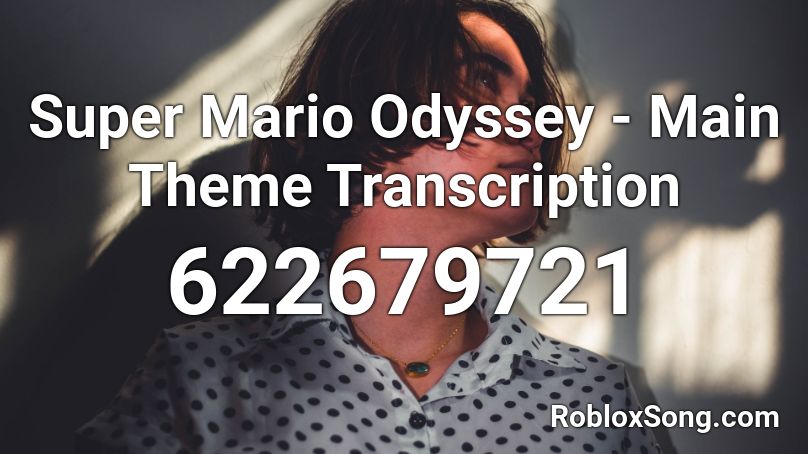 Super Mario Odyssey Main Theme Transcription Roblox Id Roblox Music Codes - mario odyssey roblox id