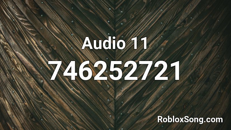 Audio 11 Roblox ID