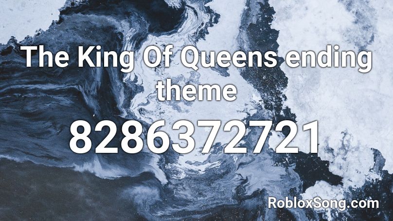 The King Of Queens ending theme Roblox ID
