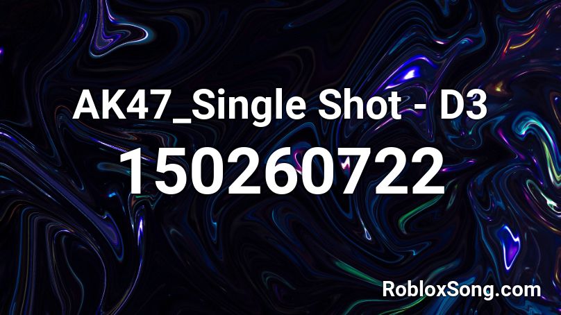 AK47_Single Shot - D3 Roblox ID