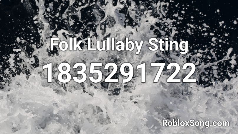 Folk Lullaby Sting Roblox ID