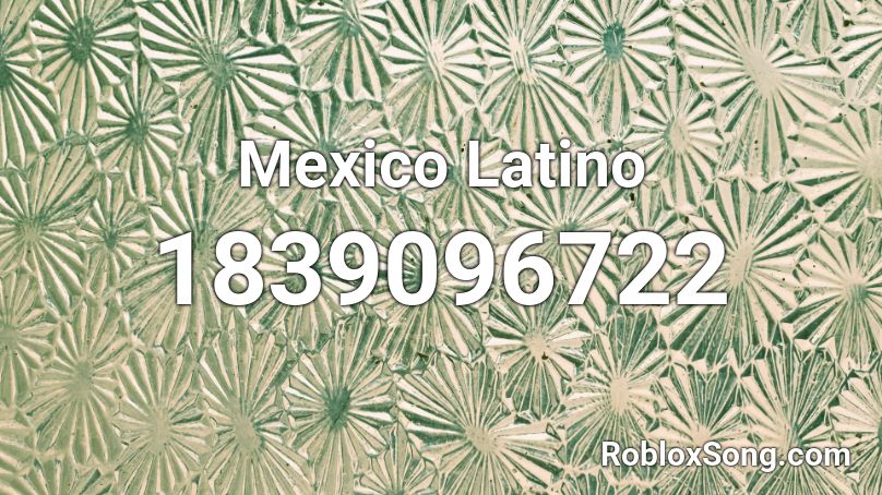 Mexico Latino Roblox ID
