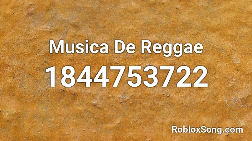 Musica De Reggae Roblox ID