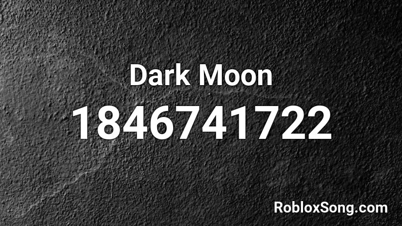 Dark Moon Roblox ID